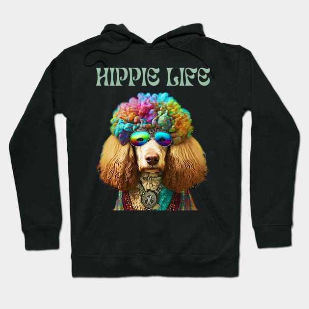 Hippie Life Poodle Hoodie by Unboxed Mind of J.A.Y LLC 